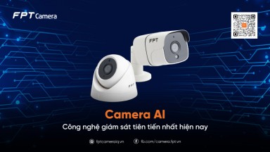 Camera AI: Công nghệ giám sát tiên tiến nhất hiện nay